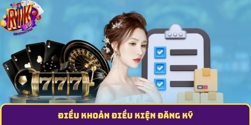 Điều khoản điều kiện đăng ký