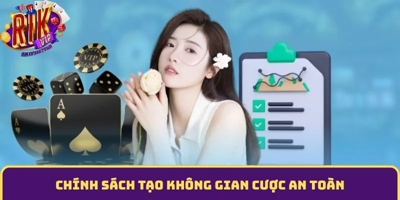 Chính sách tạo không gian cược an toàn
