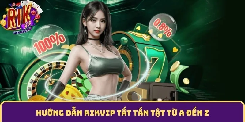 Hướng Dẫn rikvip